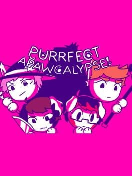 Games like Purrfect Apawcalypse