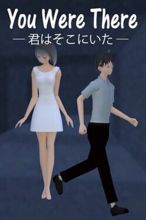 You Were There Image