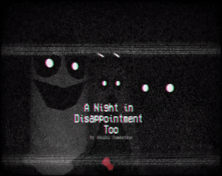 Games like A Night in Disappointment Too