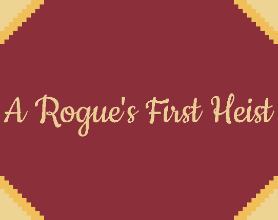 A Rogue's First Heist Game Cover