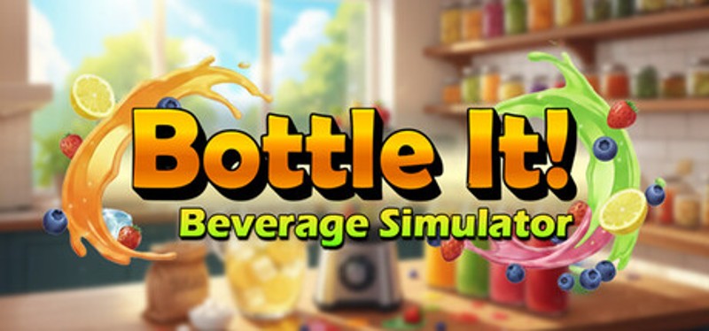 Bottle It!: Beverage Simulator Image
