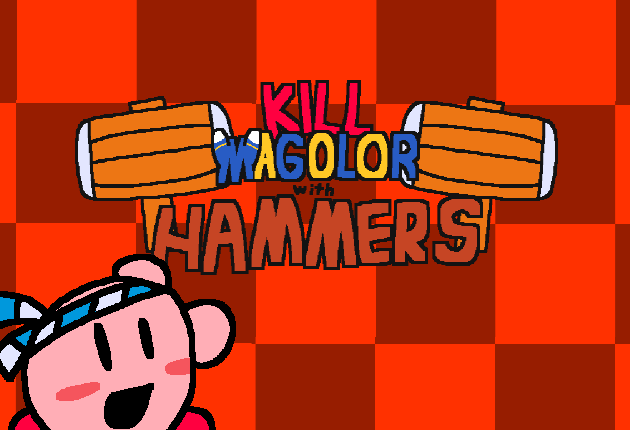 Games like KILL MAGOLOR WITH HAMMERS