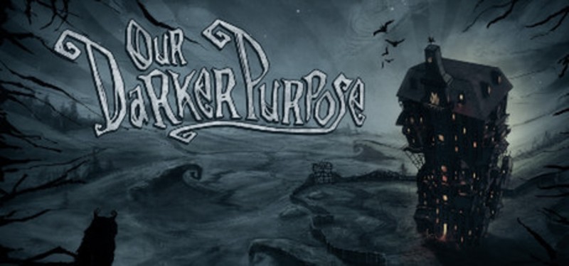 Our Darker Purpose Game Cover