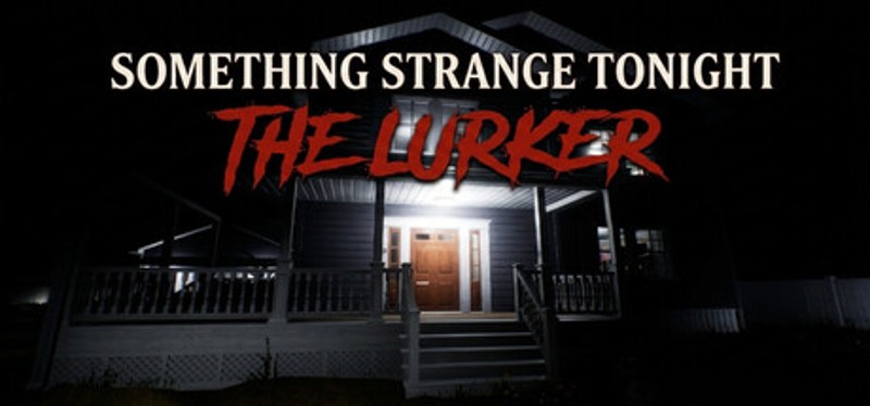 Something Strange Tonight - The Lurker Image