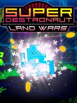 Games like Super Destronaut: Land Wars