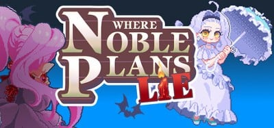 Where Noble Plans Lie Image