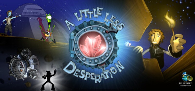 A Little Less Desperation Image