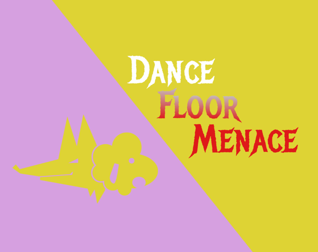 Games like Dance Floor Menace