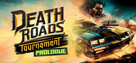 Games like Death Roads: Tournament Prologue