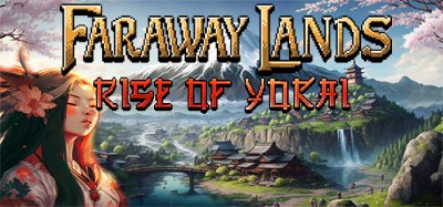 Faraway Lands: Rise of Yokai Image