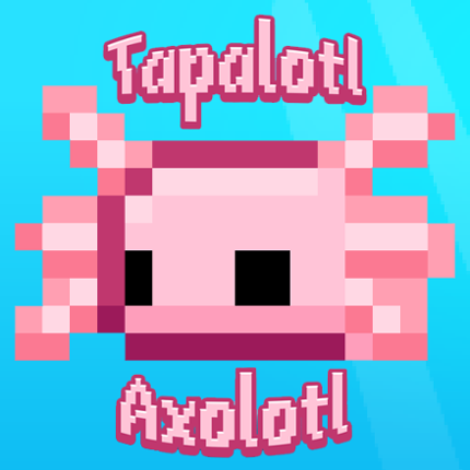 Tapalotl Axolotl Game Cover