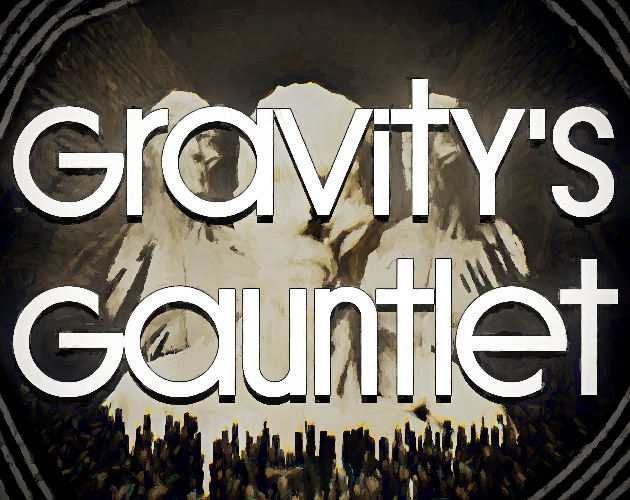 Games like Gravity's Gauntlet