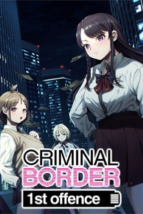 Criminal Border 1st Offence (Liminal Border Part I) Game Cover