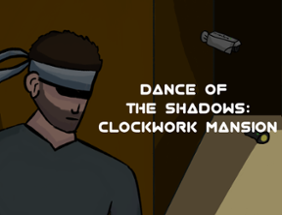 Dance of the Shadows: Clockwork Mansion Image