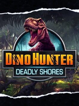 Games like Dino Hunter: Deadly Shores
