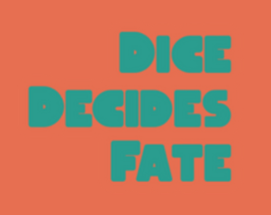 Dice Decides Fate Image