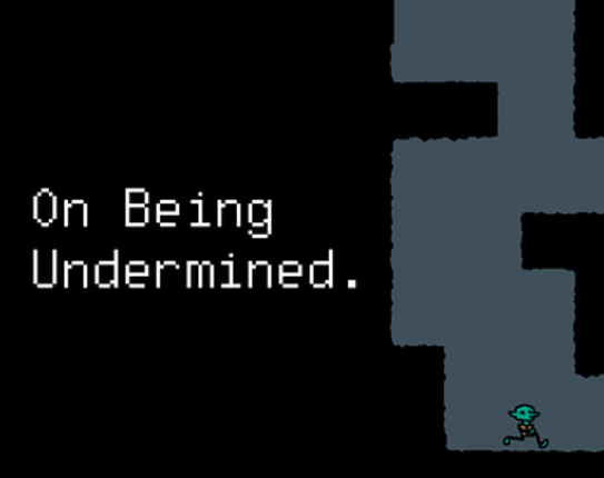 On Being Undermined. Image