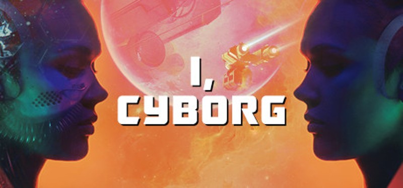 I, Cyborg Game Cover