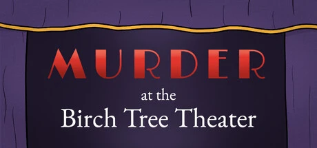 Games like Murder at the Birch Tree Theater