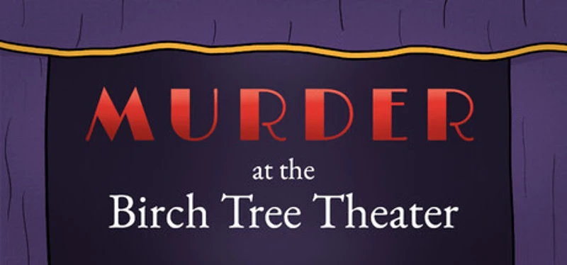 Murder at the Birch Tree Theater Image