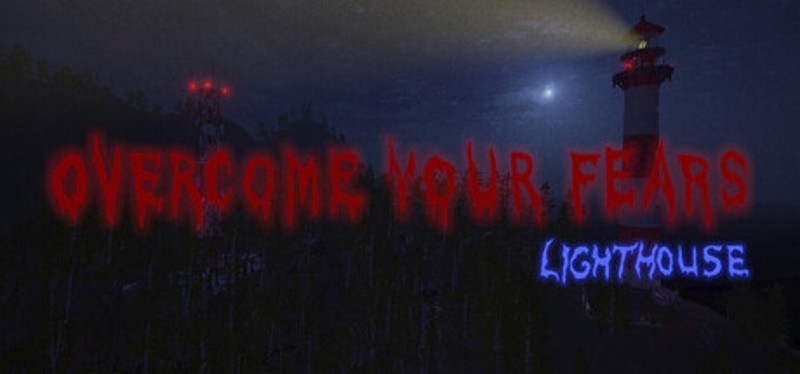 Overcome Your Fears - Lighthouse Image