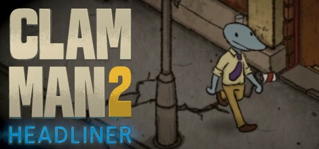 Games like Clam Man 2: Headliner