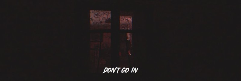 Don't Go In Image