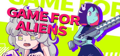 Games like GAME FOR ALIENS