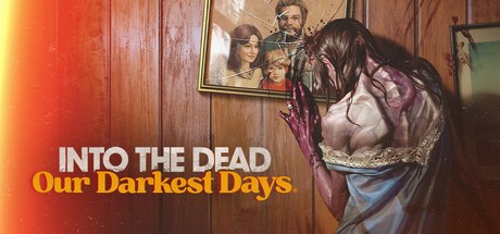 Games like Into the Dead: Our Darkest Days