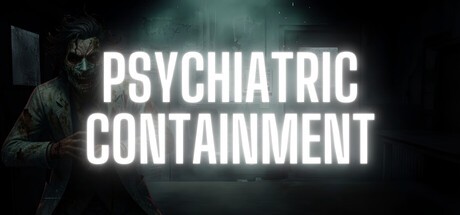 Games like Psychiatric: Containment