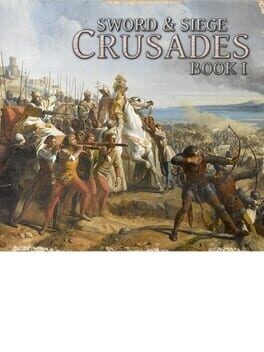 Games like Sword and Siege: Crusades Book I