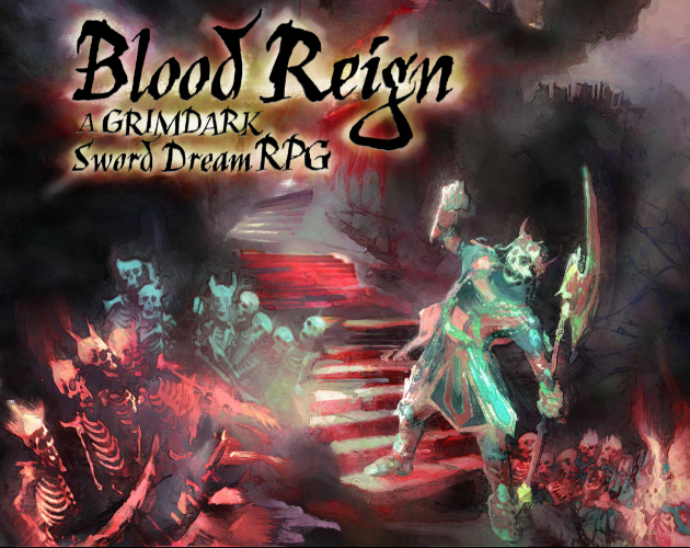 Games like Blood Reign: A Grimdark Sword Dream RPG