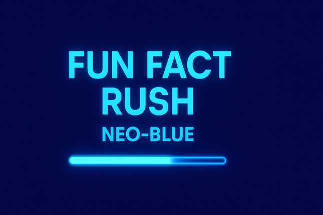 Fun Fact Rush: Neo-Blue Image