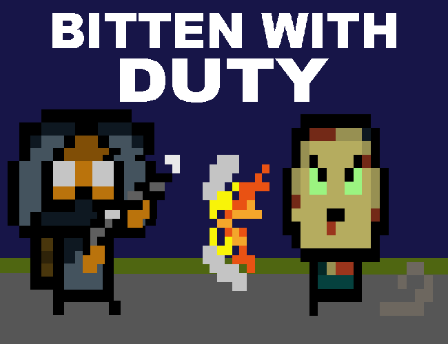 Games like Bitten with Duty