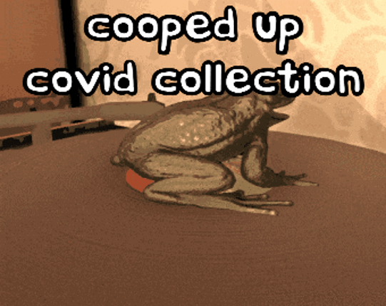 Cooped Up Covid Collection Image