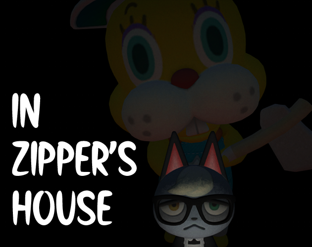 Games like In Zipper's house