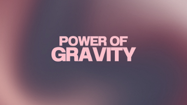 Power Of Gravity Image