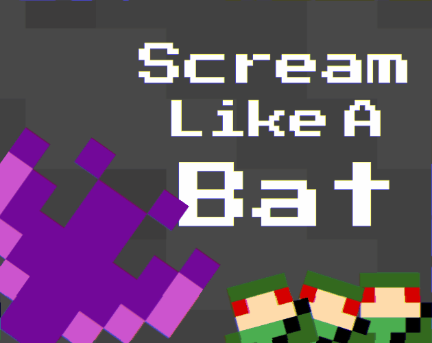 Games like Scream Like A Bat