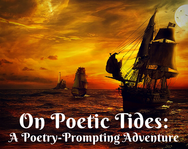 Games like On Poetic Tides: A Poetry-Prompting Adventure