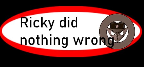 Games like Ricky did nothing wrong