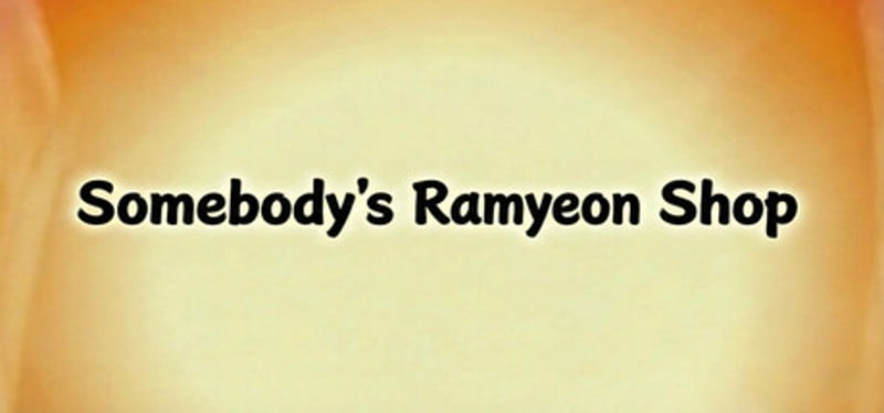 Somebody's Ramyeon Shop Image