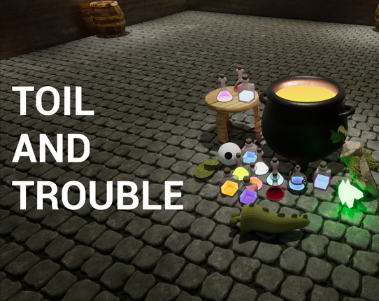 Toil and Trouble Image
