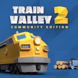 Games like Train Valley 2: Community Edition