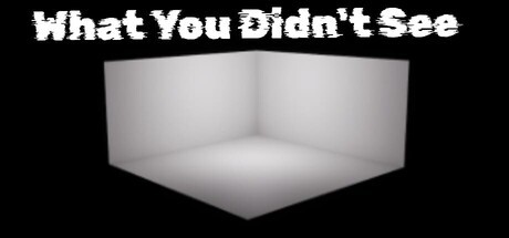 Games like What You Didn't See