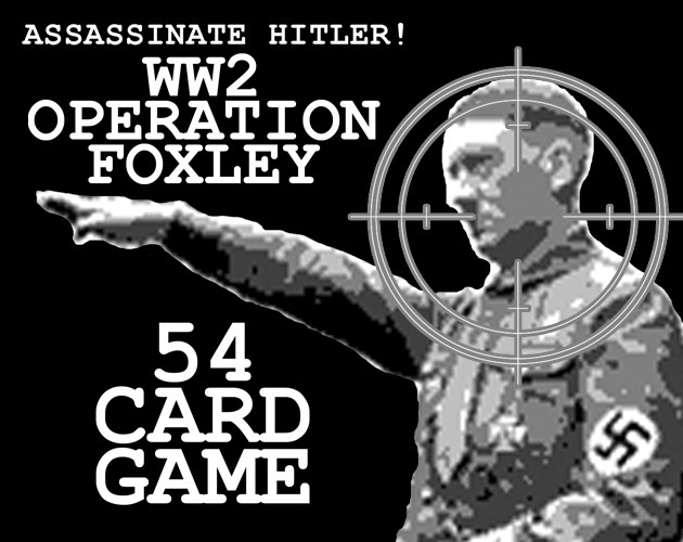 Games like Assassinate Hitler- WW2 Operation Foxley