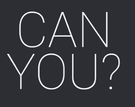 CAN YOU? Image