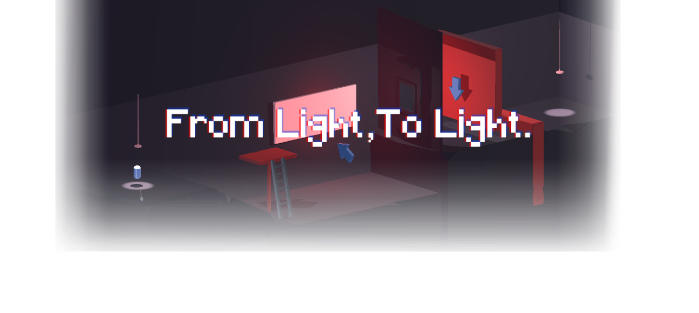 Games like From Light, To Light.