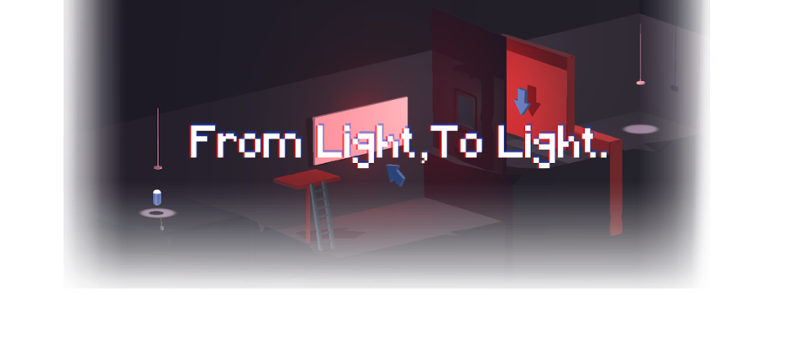 From Light, To Light. Image