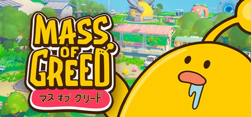 Mass of Greed Image