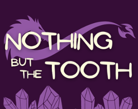 Nothing but the Tooth Image